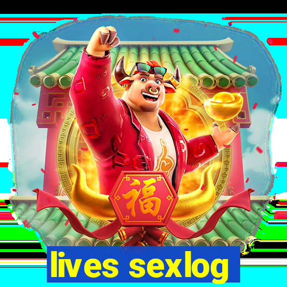 lives sexlog